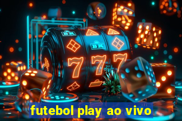 futebol play ao vivo